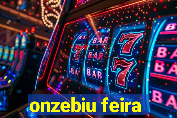 onzebiu feira